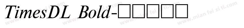 TimesDL Bold字体转换